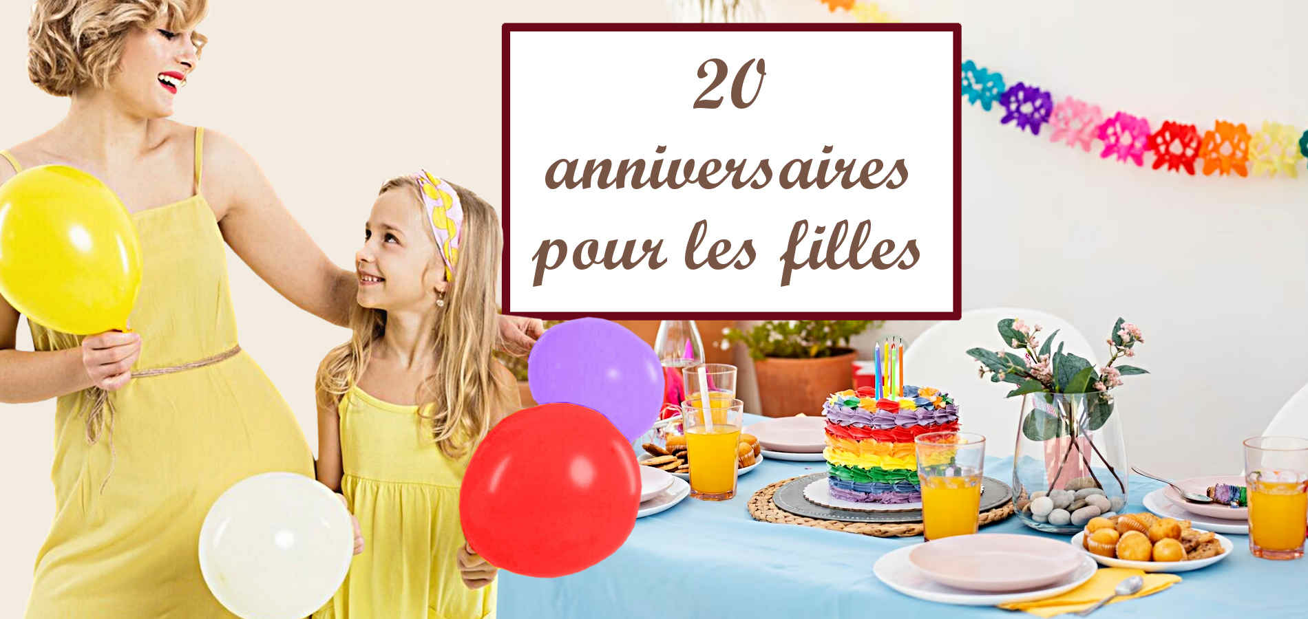 Décorer Une Table Pour Un Anniversaire Fille 20 Idées